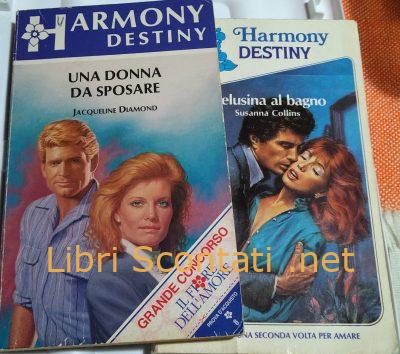 Una donna da sposare - Jacqueline Diamond; Melusina al bagno -Susanna Collins. 2 Libri Harmony Destiny.