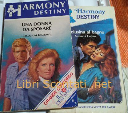 Una donna da sposare - Jacqueline Diamond; Melusina al bagno -Susanna Collins. 2 Libri Harmony Destiny.