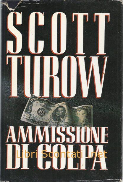Ammissione di colpa - Scott Turow. Libro CDE 1994.