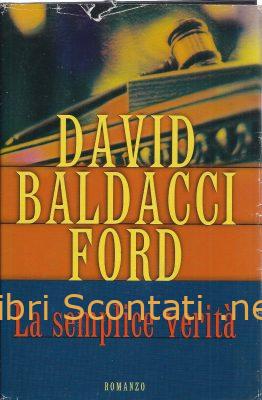 La semplice verità - David Baldacci Ford. Mondolibri 2000