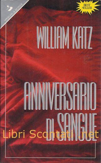 Anniversario di sangue - William Katz. Libro 1994. 8820018535