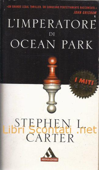 L'imperatore di Ocean Park - Stephen L. Carter. Libro I Miti 8804521074