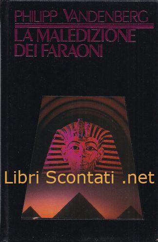 La maledizione dei Faraoni - Philipp Vandenberg. Libro Club Degli Editori 1987