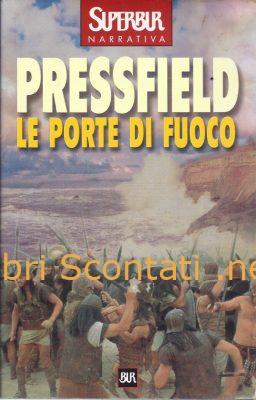 Le porte di fuoco - Steven Pressfield. L'epico romanzo della battaglia delle Termopili. Libro Superbur.