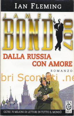 James Bond 007: Dalla Russia con amore - Ian Fleming. Libro TEA DUE 1998