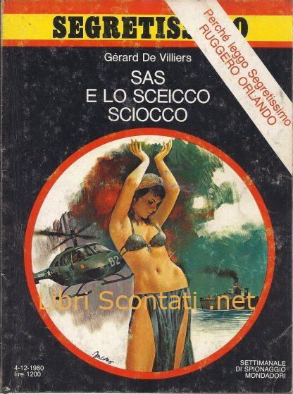 SAS e lo sceicco sciocco - Gérard De Villiers. Segretissimo N. 888. Settimanale di Spionaggio Mondadori 4-12-1980.