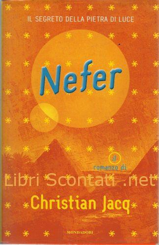 Nefer. Il segreto della pietra di luce - Christian Jacq. Libro 8804482974