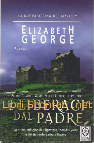 E liberaci dal padre - Elizabeth George. Libro TEADUE N. 985, 885020163X - 9788850201631