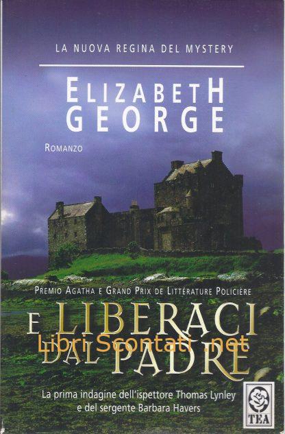 E liberaci dal padre - Elizabeth George. Libro TEADUE N. 985, 885020163X - 9788850201631