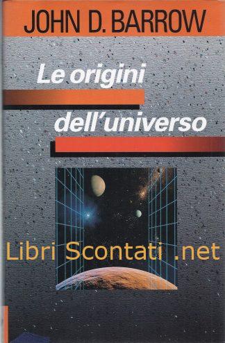 Le origini dell'universo - John D. Barrow. Libro Euroclub