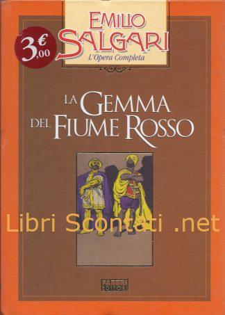 La gemma del Fiume Rosso - Emilio Salgari. Libro Collana Emilio Salgari: L'Opera Completa. Fabbri Editori.