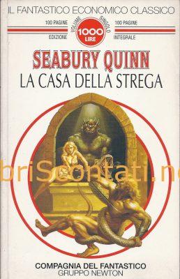 La casa della strega - Seabury Quinn. Libro Il Fantastico Economico Classico. Volume Singolo, 100 Pagine.