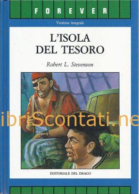 L'isola del tesoro - Robert L. Stevenson. Libro Editoriale Del Drago, edizione integrale.