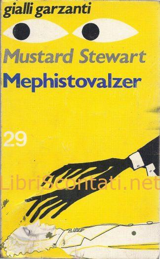 Mephistovalzer - Fred Mustard Stewart. Libro I Gialli Garzanti n. 29