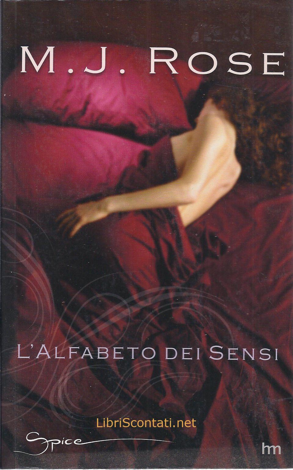 L'alfabeto dei sensi - M. J. Rose. Libro SPICE