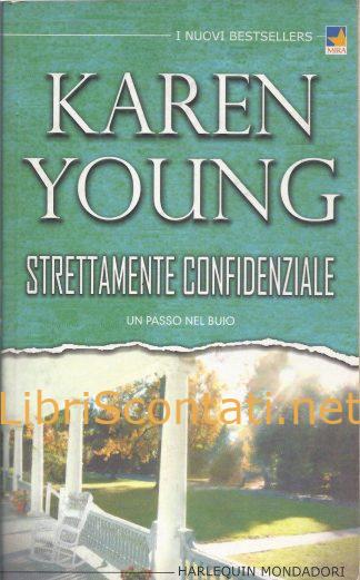 Strettamente confidenziale - Karen Young. Libro Harlequin Mondadori