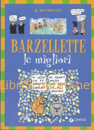 Barzellette. Le migliori - Roberto Bonistalli. Libro Demetra 8844018446, 9788844018443