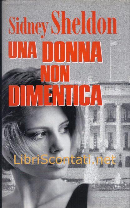 Una donna non dimentica - Sidney Sheldon. Libro Euroclub. 8022264117623