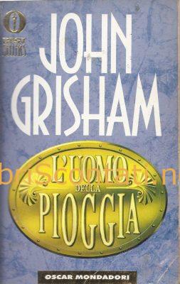 L'uomo della pioggia - John Grisham. Libro Oscar Mondadori Best Sellers n. 737