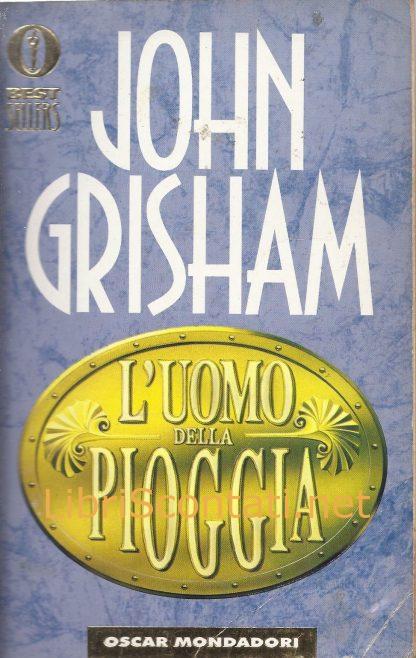 L'uomo della pioggia - John Grisham. Libro Oscar Mondadori Best Sellers n. 737