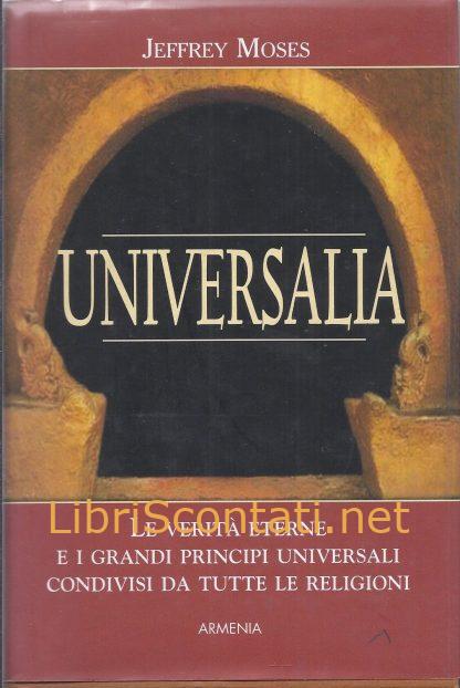 Universalia - Jeffrey Moses. Libro Edizioni Armenia 8834415973