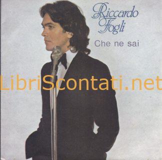 Riccardo Fogli - Che ne sai / Come una volta. 7" 45 Giri Vinile PRD 10158 CGD Italia 1979.