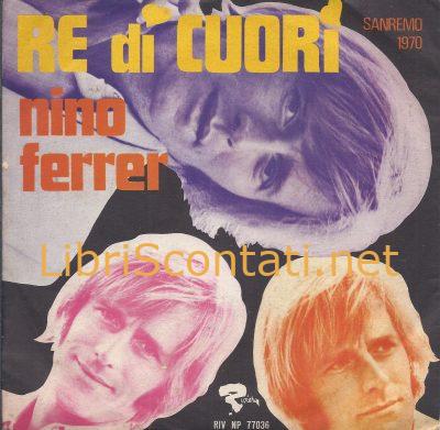 Nino Ferrer - Re di cuori / Un giorno come un altro. 45 Giri, Sanremo 1970. Riviera RIV NP 77036, Italia.