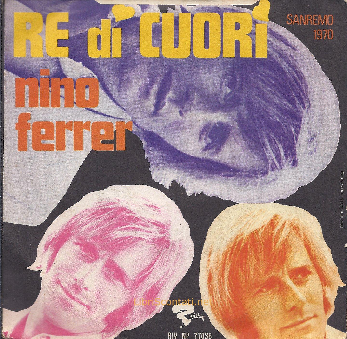 Nino Ferrer - Re di cuori / Un giorno come un altro. 45 Giri, Sanremo 1970. Riviera RIV NP 77036, Italia.