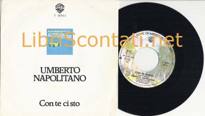 Umberto Napolitano - Con te ci sto / Li guardi sempre prima tu. 7" Vinile 45 Giri WEA Italiana T 16911, Sanremo 1977.