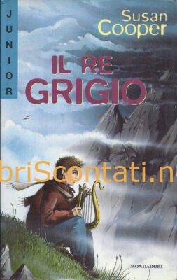 Il Re Grigio - Susan Cooper. Libro Collana Junior Fantasy 1998. 9788804446392 - 8804446390