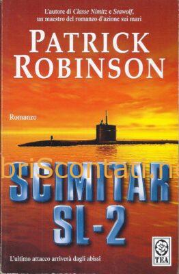 Scimitar SL-2 - Patrick Robinson. Libro TEA DUE 9788850213702