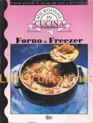 Microonde in cucina. Forno e Freezer. Libro Hobby Work 8871330145 - 788871330143