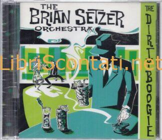 The Dirty Boogie - The Brian Setzer Orchestra. CD USA Nuovo, Sigillato.