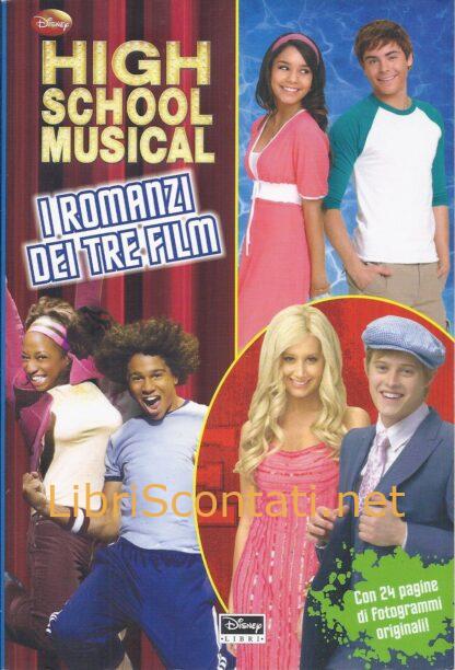 High School Musical. I Romanzi Dei Tre Film. Libro Disney 9788852208386 - 8007038263447