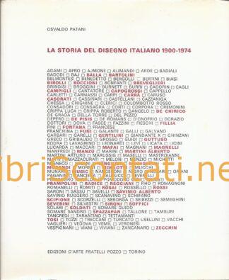 La storia del disegno italiano 1900-1974 - Osvaldo Patani. Collana diretta da Ezio Gribaudo. Edizioni D'Arte Fratelli Pozzo - Torino.