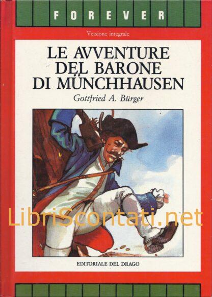 Le avventure del barone di Münchhausen - Gottfried A. Bürger. Libro Forever.