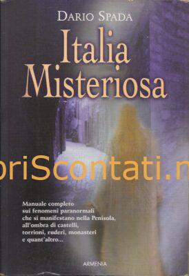 Italia Misteriosa - Dario Spada. Libro Armenia 9788834420942