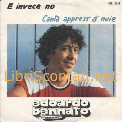 Edoardo Bennato - E invece no / Canta appress' à nuie. 45 Giri Vinile 7" PS Dischi Ricordi SRL10939 Italy 1981.