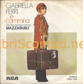 Gabriella Ferri - ...e cammina / Vola pensiero mio. Vinile 7" 45 Giri Picture Sleeve, RCA TPBO-1155 Italy 1975.