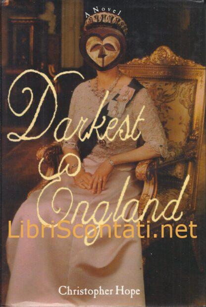 Darkest England - Christopher Hope. Libro in inglese 0393040402 - 9780393040401