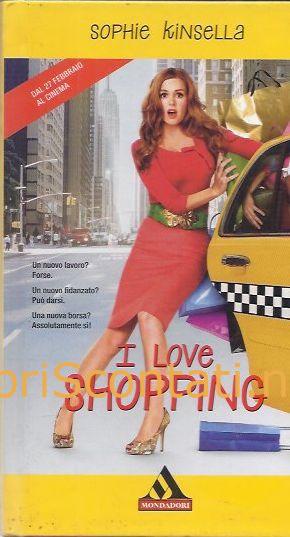 I Love Shopping - Sophie Kinsella. Libro I Miti 371. 9788804590743