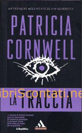 La Traccia - Patricia Cornwell. Libro I Miti, N. 327