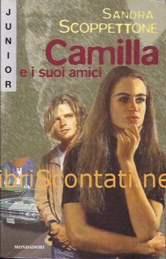 Camilla e i suoi amici - Sandra Scoppettone. Libro Junior Gaia N. 32.