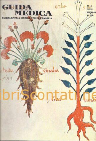 Guida Medica. Enciclopedia Medica Per La Famiglia. N. 16 Anno I Settimanale 1964.