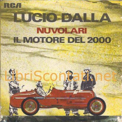 Lucio Dalla - Nuvolari / Il Motore del 2000. Vinile 7" 45 Giri RCA Italiana TPBO1189, 1976.
