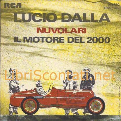 Lucio Dalla - Nuvolari / Il Motore del 2000. Vinile 7" 45 Giri RCA Italiana TPBO1189, 1976.