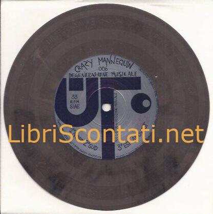 Degenerazione Musicale - Nord Sud Est Ovest. U.T. Crazy Mannequin 006. Vinile 7" E.P.