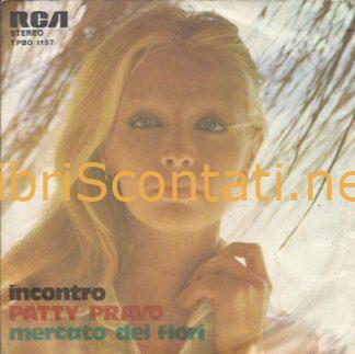 Patty Pravo - Incontro / Mercato dei fiori. Disco Vinile 7" 45 Giri, RCA Italiana TPBO 1137, 1975.
