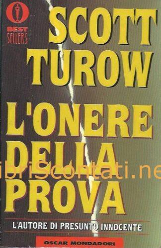 L'onere della prova - Scott Turow. Libro Best Sellers N. 314. 8804370637 - 9788804370635