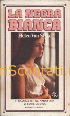 102731 La negra bianca - Helen Van Slyke. Libro BUR 1980